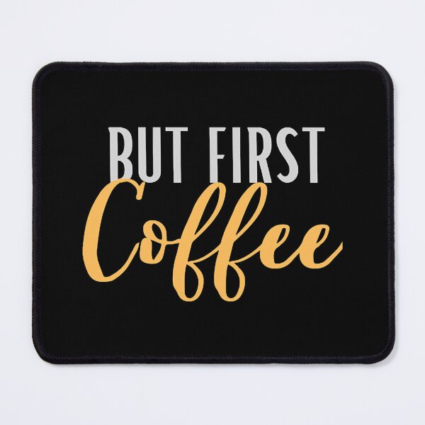 Item preview, But First Coffee designed and sold by bietthe34thi.