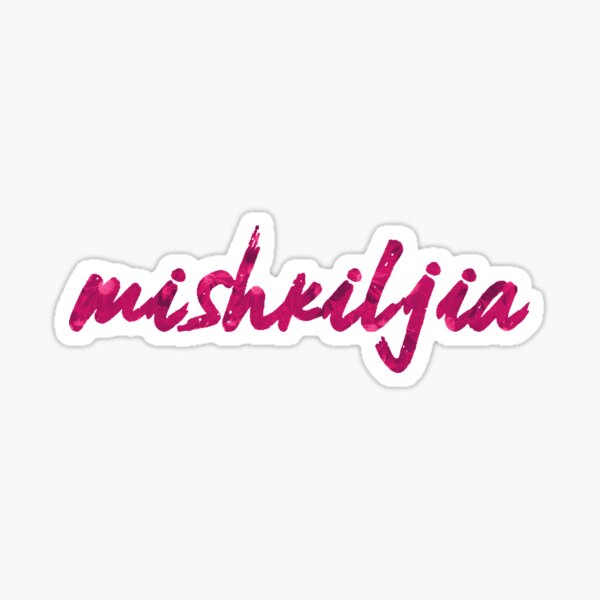 Mishkiljia Problematic Word Art Sticker