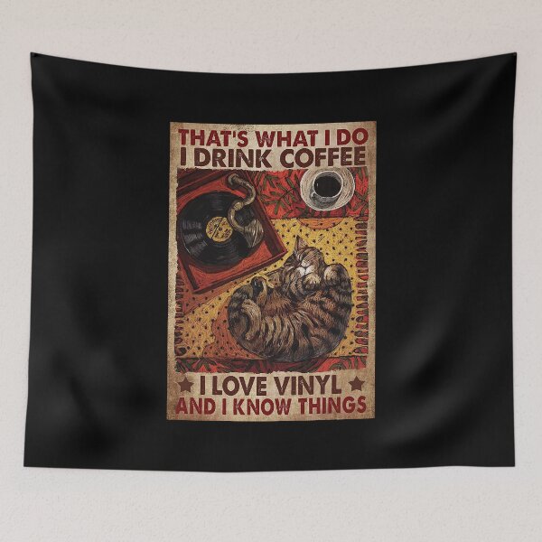 Item preview, That's what i do i drink coffee i love vinyl and i know things cats lover designed and sold by sellexxf69.