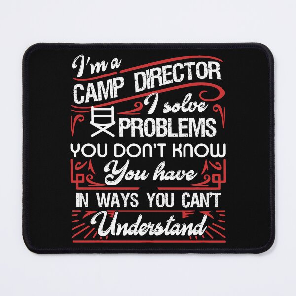 Item preview, I'm A Camp Director I Solve Problems designed and sold by UnknownArtistt.