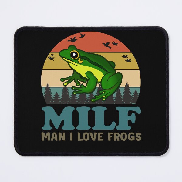 Item preview, MILF Man I Love Frogs  designed and sold by PauldSherman.