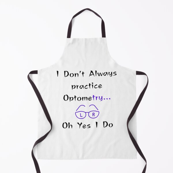 Item preview, I Don't Always practice Optometry Funny T-shirt men gift women gift designed and sold by InnovantDesigns.