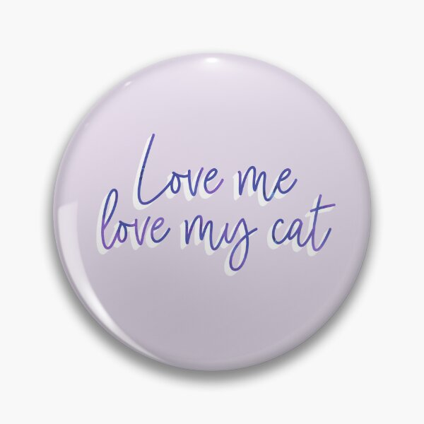 Artikelvorschau, Liebe mich, liebe meine Katze entworfen und verkauft von KatyClemmans.