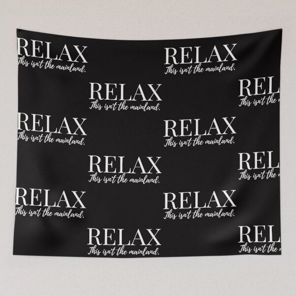 Item preview, Relax, This Isn't the Mainland designed and sold by Moonbeamdesignz.