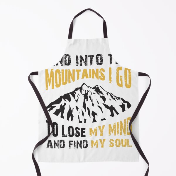 Item preview, Into the Mountains I go to lose my mind and find my soul designed and sold by Unaiza Khalid.