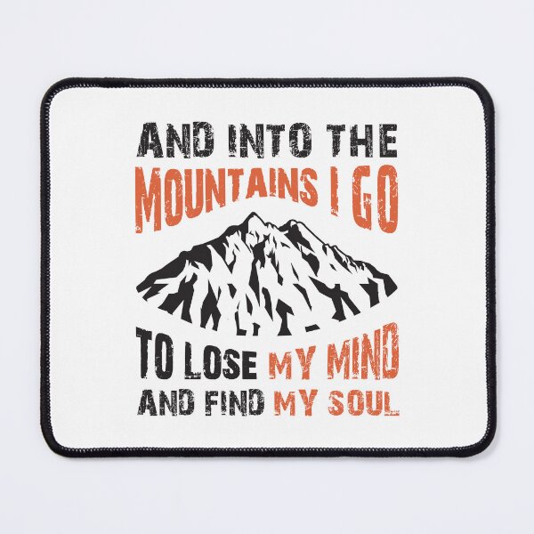 Item preview, Into the Mountains I go to lose my mind and find my soul - Red designed and sold by Unaiza Khalid.