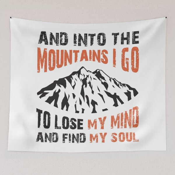 Item preview, Into the Mountains I go to lose my mind and find my soul - Red designed and sold by Unaiza Khalid.