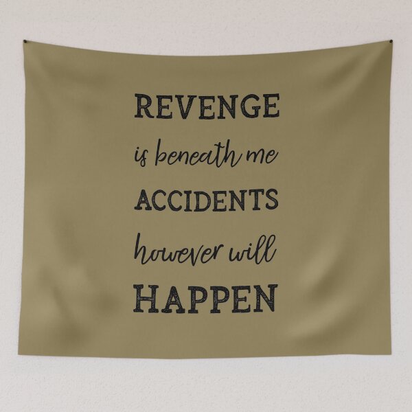 Artikelvorschau, Rache ist unter mir Unfälle, aber es wird passieren, lustiger Spruch für Kollegen entworfen und verkauft von ZANKELLO.