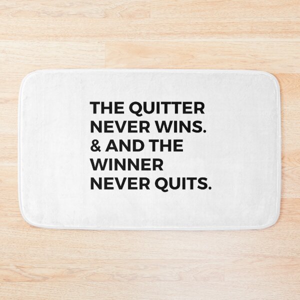Item preview, The Quitter Never Wins, And The Winner Never Quits, designed and sold by Redone Dzn.