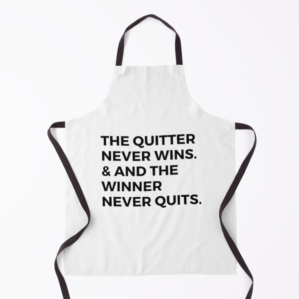 Item preview, The Quitter Never Wins, And The Winner Never Quits, designed and sold by Redone Dzn.