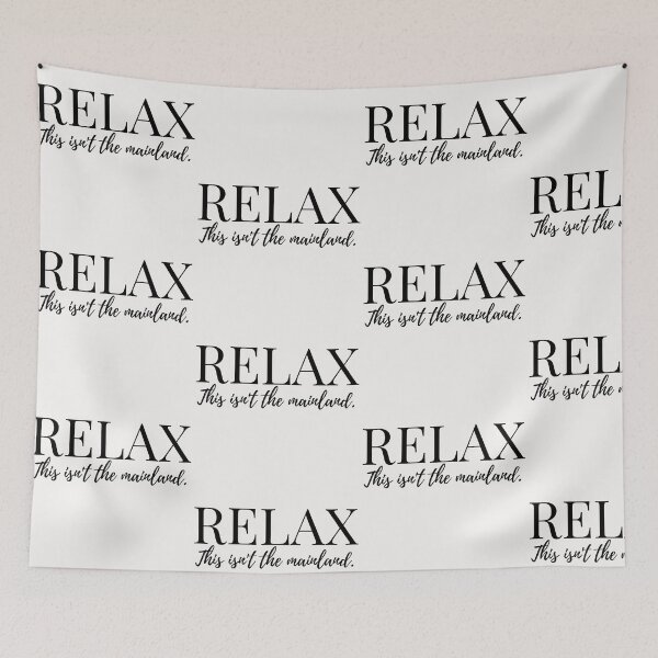 Item preview, Relax, This Isn't the Mainland designed and sold by Moonbeamdesignz.