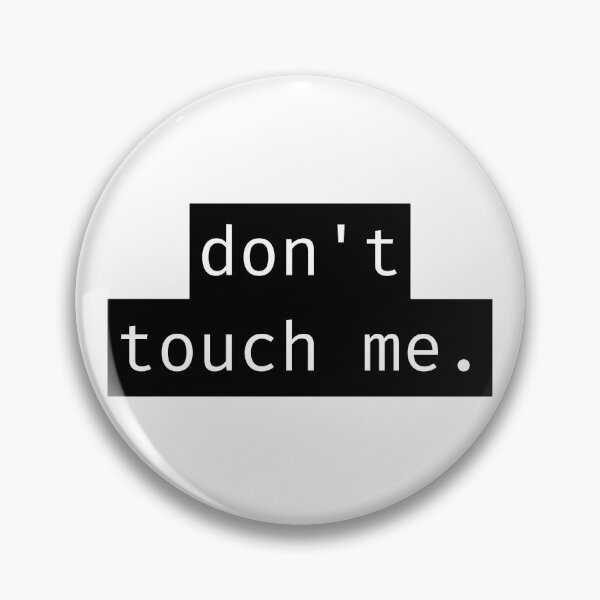 Item preview, Don't Touch Me - Blunt Quotes designed and sold by Lit_Creation ⭐️⭐️⭐️⭐️⭐️.