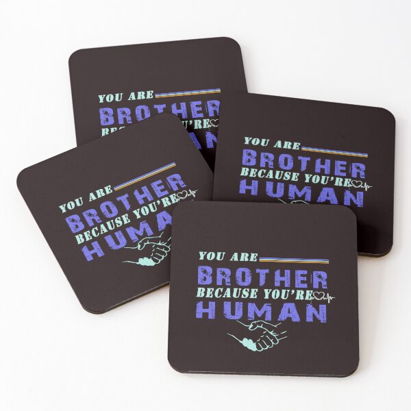Item preview, You are Brothder because you're human designed and sold by Saisaye.