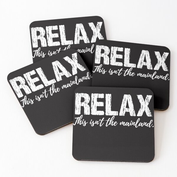 Item preview, Relax, This Isn't the Mainland designed and sold by Moonbeamdesignz.