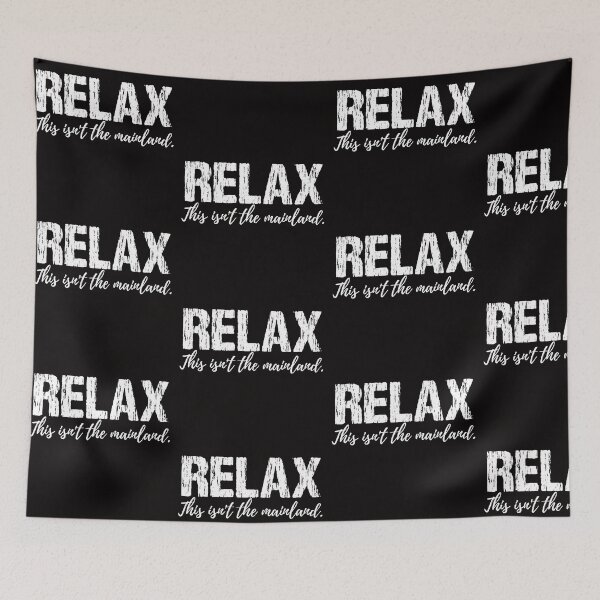 Item preview, Relax, This Isn't the Mainland designed and sold by Moonbeamdesignz.