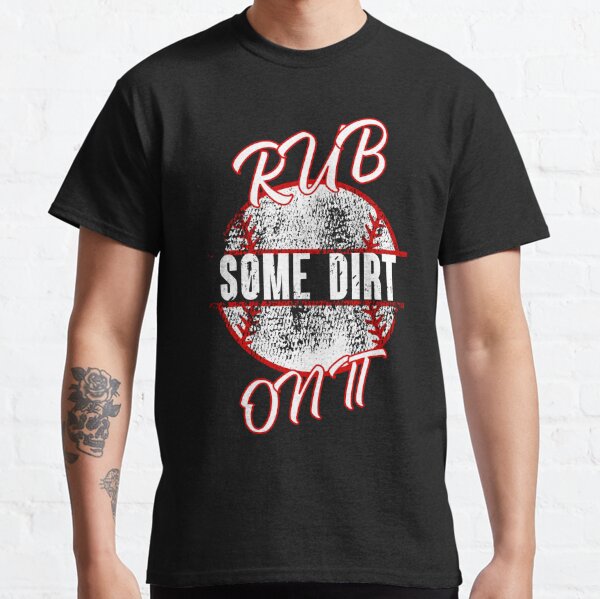 Rub Some Dirt on It Baseball Shirt Baseball Mom Shirt Dirt 