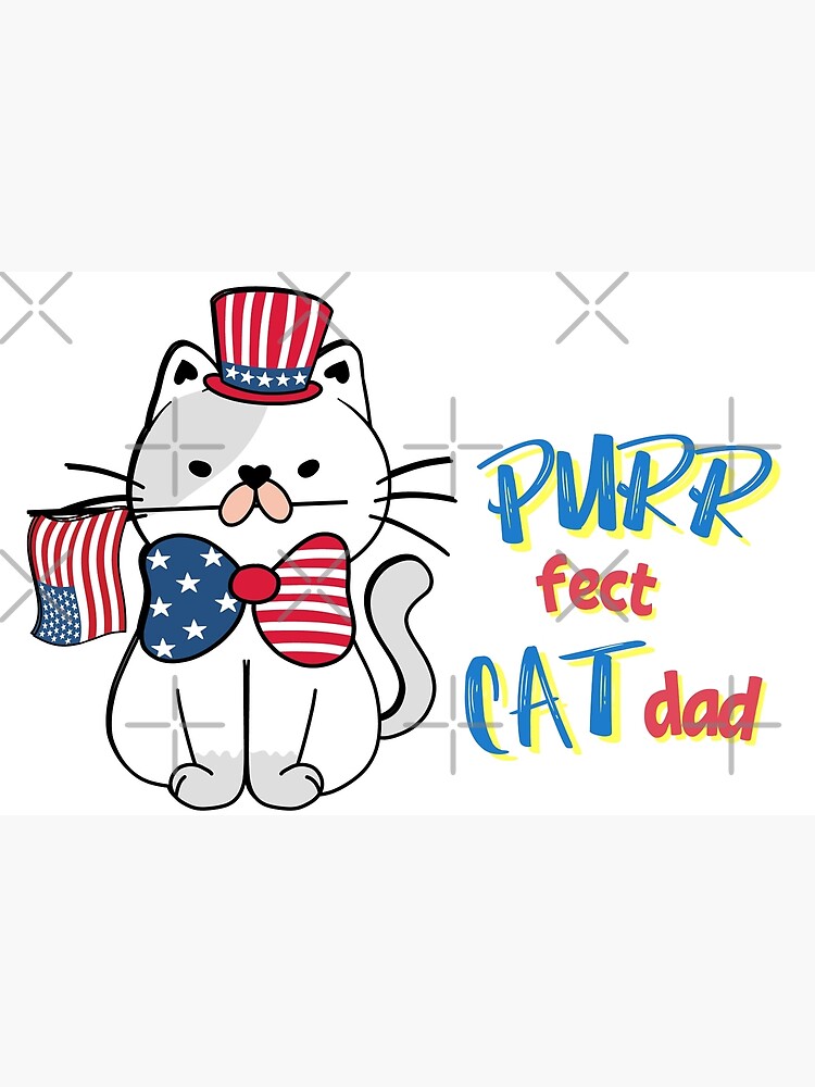 "Funny Fourth of July Funny Cat Dad Quotes PURRfect Cat Dad
