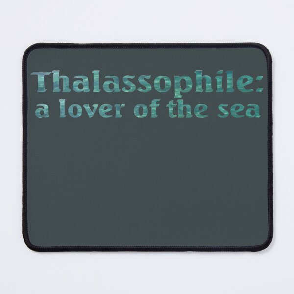 Item preview, Thalassophile: A Lover Of The Sea designed and sold by taiche.