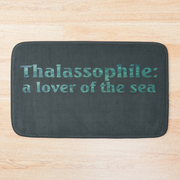 Item preview, Thalassophile: A Lover Of The Sea designed and sold by taiche.