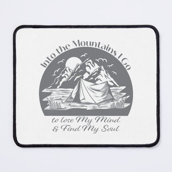 Item preview, Into The Mountains I go to lose my mind & find my soul - Gray designed and sold by Unaiza Khalid.