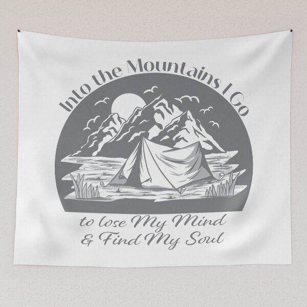 Item preview, Into The Mountains I go to lose my mind & find my soul - Gray designed and sold by Unaiza Khalid.