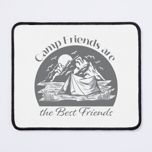 Item preview, Camp Friends are the Best Friends - Gray Mountains designed and sold by Unaiza Khalid.