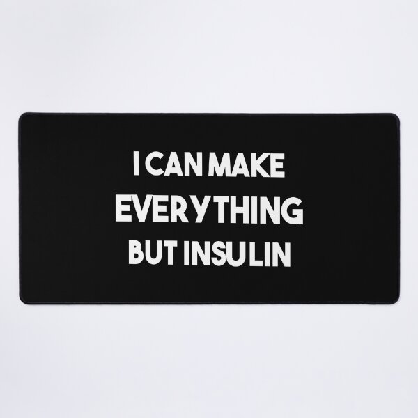 Item preview, I Can Make Everything but Insulin , Diabetes, Funny Insulin Diabetes Awareness, Diabetes Quotes designed and sold by Karmvy ⭐.