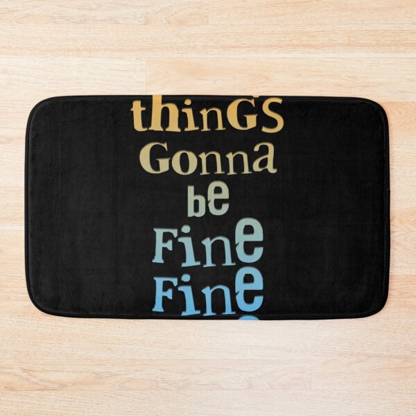 Item preview, Everythings gonna be fine fine fine Classic  designed and sold by ishaklav3.