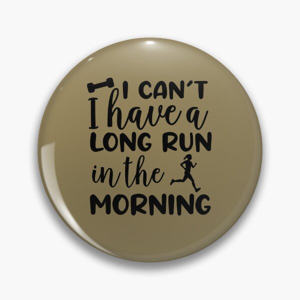 Item preview, I Can't I Have A Long Run In The Morning Funny Running Gift for Women designed and sold by ZANKELLO.