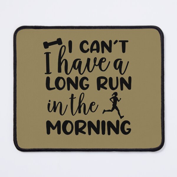 Item preview, I Can't I Have A Long Run In The Morning Funny Running Gift for Women designed and sold by ZANKELLO.