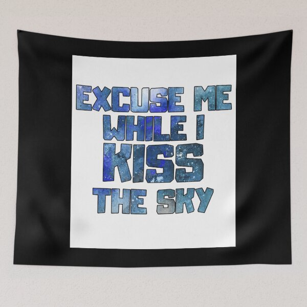 Item preview, Excuse me while i kiss the sky Poster designed and sold by ishaklav3.