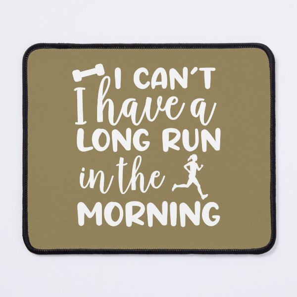 Item preview, I Can't I Have A Long Run In The Morning Funny Running Gift for Women designed and sold by ZANKELLO.