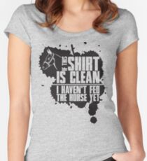 If this t-shirts is clean I haven't fed the horse yet Women's Fitted Scoop T-Shirt