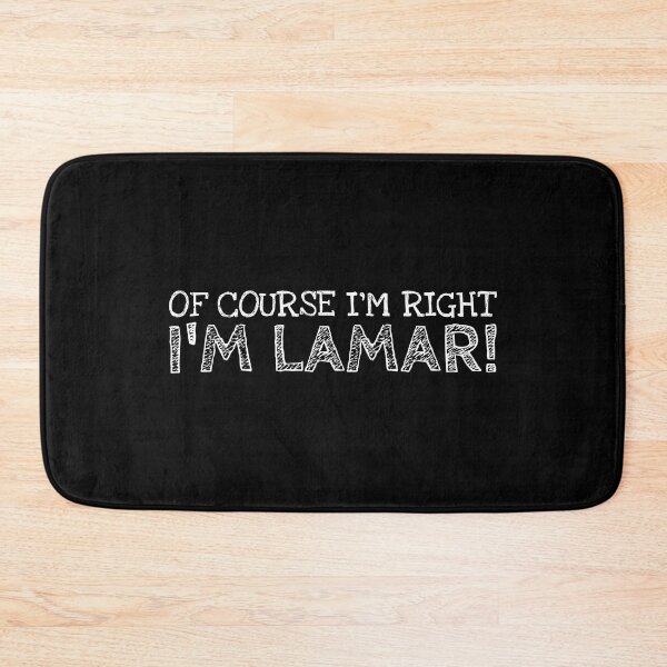Item preview, Of Course I’m Right I’m Lamar Funny Personalized Name designed and sold by MariosNydras.