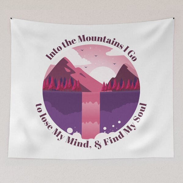 Item preview, Into The Mountains I go to lose my mind & find my soul - Magenta designed and sold by Unaiza Khalid.