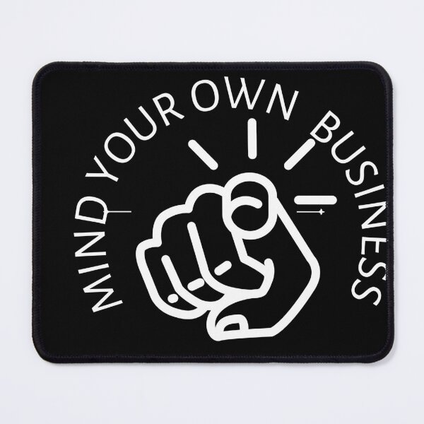 Item preview, Mind Your business designed and sold by ArtistLibrary.