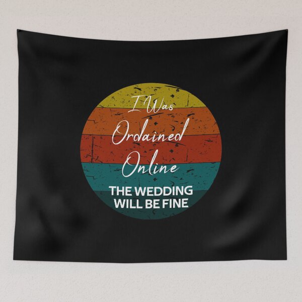 Item preview, I Was Ordained Online The Wedding Will Be Fine Funny Gifts designed and sold by rachidhaz.
