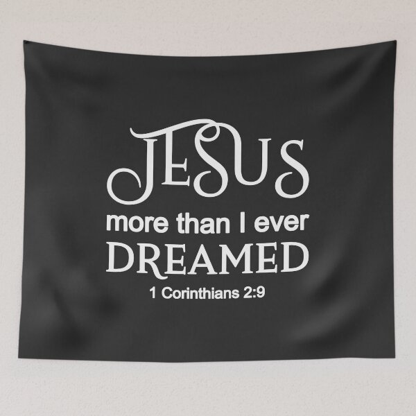 Item preview, Christian Design - Jesus - More than I Ever Dreamed designed and sold by simplydesignart.