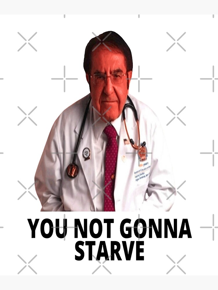 Dr Nowzaradan You Not Gonna Starve Greeting Card for Sale by