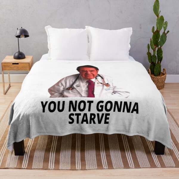 Item preview, Dr Nowzaradan You Not Gonna Starve designed and sold by Marina-Cool.