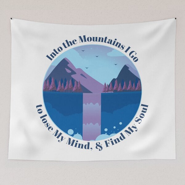 Item preview, Into The Mountains I go to lose my mind & find my soul - Blue designed and sold by Unaiza Khalid.