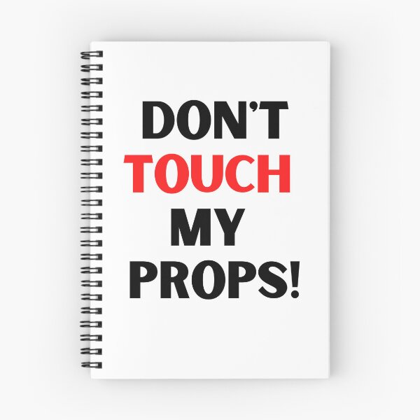 Item preview, Dont touch my props! - backstage, crew, stage, performer designed and sold by moztheatre.