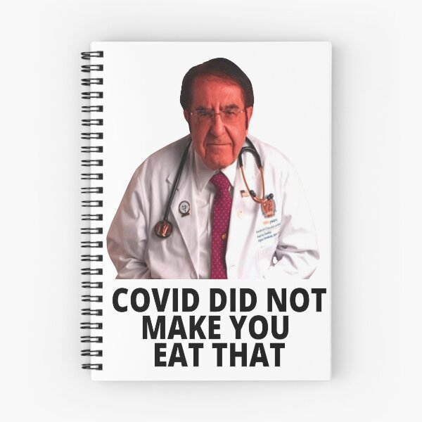 Item preview, Dr Nowzaradan Covid Did Not Make You Eat That designed and sold by Marina-Cool.