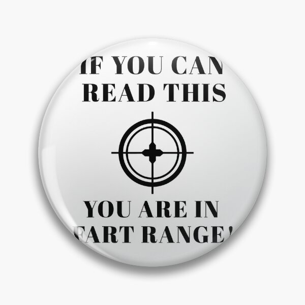 Item preview, If You Can Read This You Are In Fart Range designed and sold by Pangeguns.