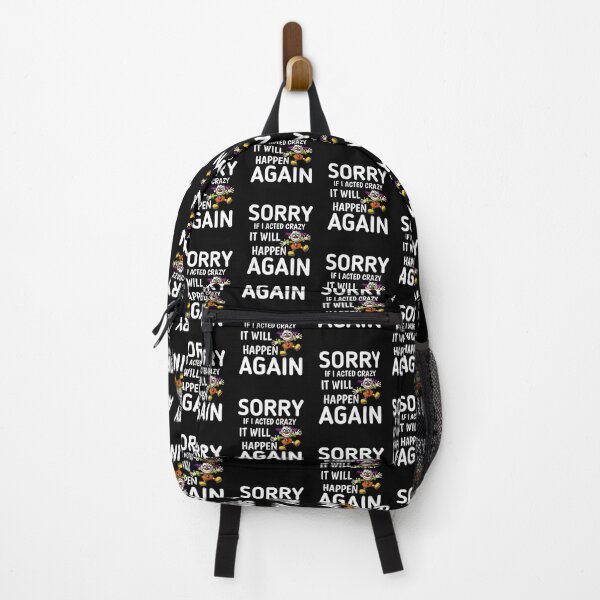Item preview, Sorry If I Acted Crazy It Will Happen Again designed and sold by The Nova Prints .