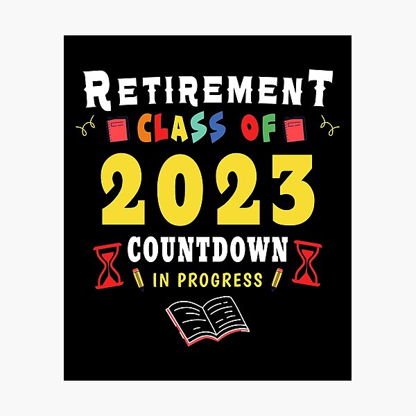 Item preview, Retirement Class Of 2023 Countdown In Progress Teacher Gift designed and sold by ZimbomDesigner.