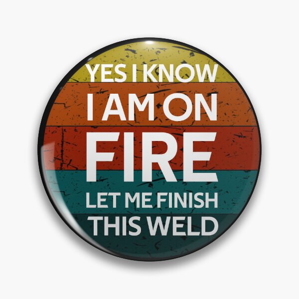 Item preview, i know i'm on fire let me finish this weld Funny Vintage Retro Gifts designed and sold by rachidhaz.