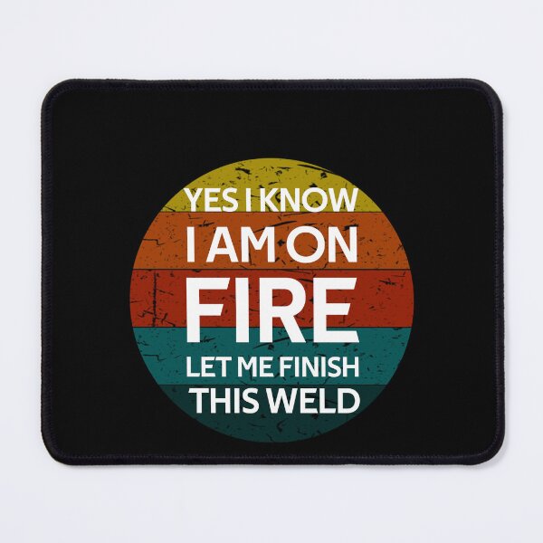 Item preview, i know i'm on fire let me finish this weld Funny Vintage Retro Gifts designed and sold by rachidhaz.