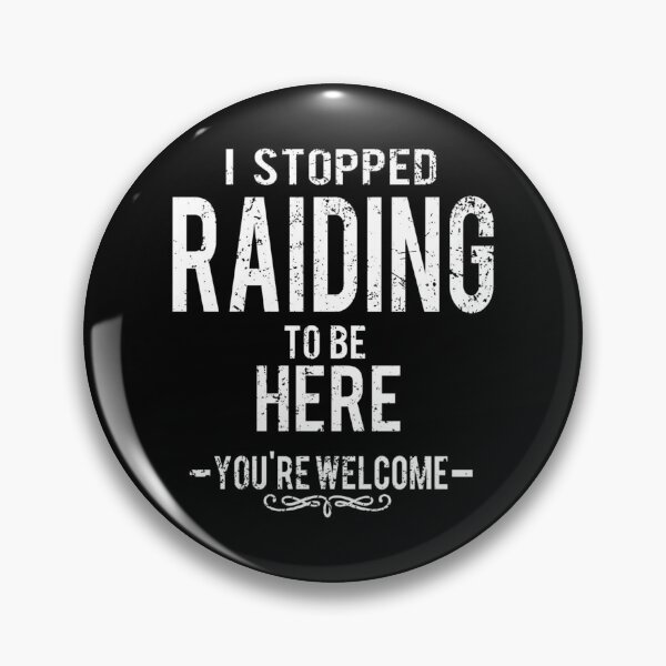 Item preview, Stopped Raiding To Be Here Sarcastic Gamer Classic T-Shirt designed and sold by amberk1cira.