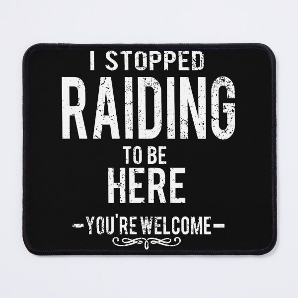 Item preview, Stopped Raiding To Be Here Sarcastic Gamer Classic T-Shirt designed and sold by amberk1cira.